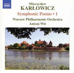  Symphonic　Poems　1／MieczyslawKarlowicz（作曲）,AntoniWit（指揮）,WarsawPhilharmonicOrchestra（オーケストラ）