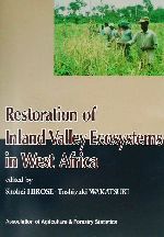 【中古】 Restoration　of　Inland　Valley　Ecosystems　in　West　Africa／ShoheiHirose(著者),ToshiyukiWakatsuki(著者)