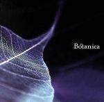 【中古】 Botanica／（オムニバス）,デヴィッド・ウォルター,Protassov,ブリス,トーマス・ニューマン,ザ・ダイニング・ルーム,Shiba,Alif　Tree