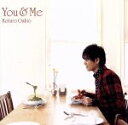 【中古】 You&Me(初回生産限定盤)(DVD付)/押尾コータロー,押尾コータロー