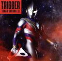 【中古】 ウルトラマントリガー NEW GENERATION TIGA:Trigger(ウルトラマン盤)/佐久間貴生
