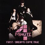 【中古】 FIRST／DREAMS　COME　TRUE（初回限定盤A）（DVD付）／4Minute