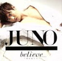 【中古】 believe ～君を信じて～（DVD付A）／JUNO