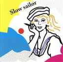 【中古】 Slow sailor/キャトル(2)