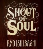 【中古】 SHOUT　of　SOUL（Blu－ray　Disc）／石橋凌