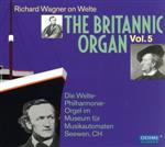 【中古】 ブリタニック・オルガン　第5集〜ヴェルテのリヒャルト・ワーグナー／（オムニバス）