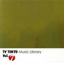 【中古】 TV TOKYO Music Library Vol.7/(V.A.)