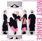 ֥å ŷԾŹ㤨֡š MUSTCHANGEʥߥ業󥸥롡verˡƦƤ緲פβǤʤ110ߤˤʤޤ