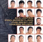 【中古】 全日本プロレス　テーマ大全集／（バラエティ）