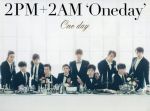 【中古】 One day（初回生産限定盤A）（DVD付）／2PM＋2AM‘Oneday’