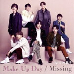 【中古】 Make　Up　Day／Missing（初回限定盤1）（DVD付）／なにわ男子