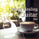 yÁz Nature@Healing@Guitar@2nd@`JtFŐÂɒM^[ƎR`^Antonio@Morina@Gallerio