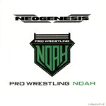  NEOGENESIS　PRO−WRESTLING　NOAH　ENTRANCE　MUSIC／（スポーツ曲）