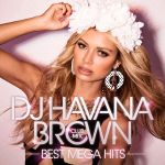  DJ　ハヴァナ・ブラウン　CLUB　MIX　−　BEST　MEGA　HITS　−／（V．A．）,ゼッド　feat．セレーナ・ゴメス,ティエスト＆カシミア　feat．バッシー,アリアナ・グランデ　feat．ゼッド,ティエスト,アレッソ