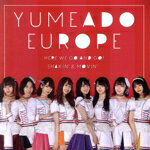 YUMEADO　EUROPE販売会社/発売会社：（株）ロックフィールド発売年月日：2021/08/10JAN：4562350602922“夢みるアドレセンス”の妹分グループ“YUMEADO EUROPE”が1st シングルリリース！ (C)RS