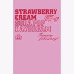 【中古】 Strawberry　Cream　Soda　Pop“Daydream”（完全生産限定盤）（Blu－spec　CD＋DVD）／Tommy　february6