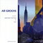 【中古】 AIR GROOVE/(オムニバス),伊藤銀次,村田和人,松尾一彦,安部恭弘 1,573円