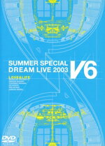 【中古】 LOVE＆LIFE～V6　SUMMER　SPECIAL　DREAM　LIVE　2003　VVProgram～（初回生産限定版）／V6