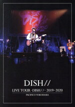  LIVE　TOUR　−DISH／／−　2019〜2020　PACIFICO　YOKOHAMA（通常版）（Blu−ray　Disc）／DISH／／
