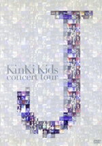 【中古】 KinKi Kids concert tour J／KinKi Kids