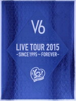 【中古】 LIVE TOUR 2015 －SINCE 1995～FOREVER－（初回生産限定版B）／V6