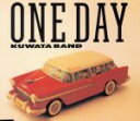 【中古】 ONE　DAY／KUWATA　BAND