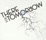 【中古】 ゼア・フォー・トゥモロー／ゼア・フォー・トゥモロー