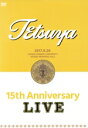 【中古】 15th ANNIVERSARY LIVE/TETSUYA