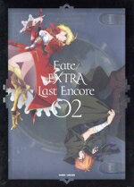 【中古】 Fate／EXTRA Last Encore 2（完全生産限定版）（Blu－ray Disc）／奈須きのこ（原作 シリーズ構成）,TYPE－MOON（原作）,阿部敦（岸浪ハクノ）,丹下桜（セイバー）,植田佳奈（遠坂リン）,滝山真哲（キ