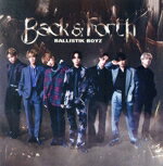  Back　＆　Forth／BALLISTIK　BOYZ　from　EXILE　TRIBE