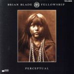 【中古】 パーセプチュアル／ブライアン・ブレイド（ag、vo）,メルヴィン・バトラー（ss）,ジョン・カ..