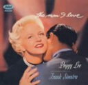 【中古】 ザ・マン・アイ・ラヴ(紙ジャケット仕様)/ペギー・リー