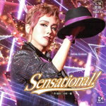 【中古】 Sensational！／宝塚歌劇団雪組