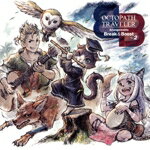  OCTOPATH　TRAVELER　Arrangements　−Break　＆　Boost−　Vol．2／西木康智,Kaon　Kokudo