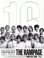  16PRAY（LIVE　＆　DOCUMENTARY盤）（2CD＋Blu−ray　Disc）／THE　RAMPAGE　from　EXILE　TRIBE