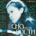 【中古】 エコー・フロム・サウス/吉原すみれ(perc),加藤盛寿(b−cl)
