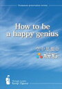 How to be a happy geniusALL WIN MediaOȓXIf}h