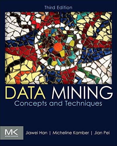 Data Mining: Concepts and Techniques (The Morgan Kaufmann Series in Data Management Systems) [ハードカバー] Han， Jiawei、 Kamber，