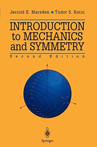 Introduction to Mechanics and Symmetry， Second Edition: A Basic Exposition of Classical Mechanical Systems (Texts in Applie