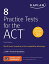 8 Practice Tests for the ACT: 1700+ Practice Questions (Kaplan Test Prep) [ڡѡХå] Kaplan Test Prep