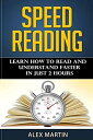 Speed Reading: Learn How to Read and Understand Faster in Just 2 Hours