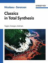 Classics in Total Synthesis: TargetsC StrategiesC Methods [y[p[obN] NicolaouC K. C.; SorensenC E. J.