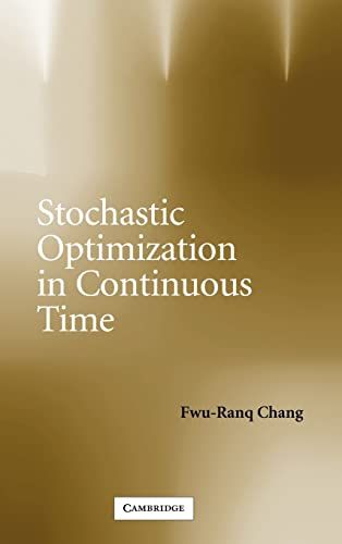 Stochastic Optimization in Continuous Time Chang Fwu-Ranq