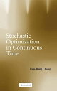 Stochastic Optimization in Continuous Time Chang， Fwu-Ranq