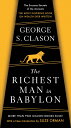 The Richest Man in Babylon: The Success Secrets of the Ancients--the Most Inspiring Book on Wealth Ever Written [ペーパーバック] Claso