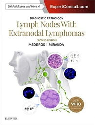 Diagnostic Pathology: Lymph Nodes and Extranodal Lymphomas Medeiros MD， L. Jeffrey; Miranda MD， Roberto N.