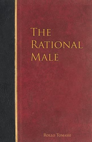The Rational Male [ペーパーバック] Tomassi， Rollo