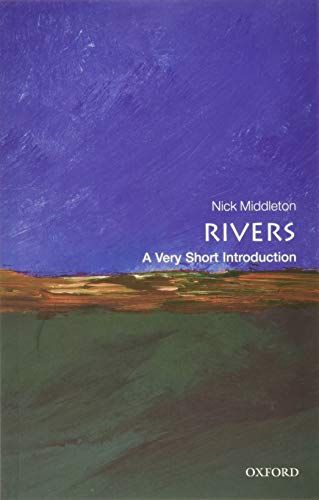 Rivers: A Very Short Introduction (Very Short Introductions) [ペーパーバック] Middleton， Nick