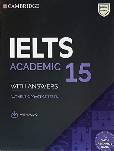 IELTS 15 Academic Student&#039;s Book with Answers with Audio with Resource Bank: Authentic Practice Tests (IELTS Practice Tests