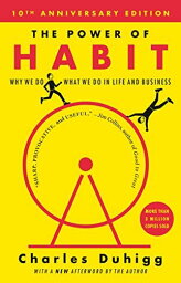 The Power of Habit: Why We Do What We Do in Life and Business [ペーパーバック] Duhigg， Charles